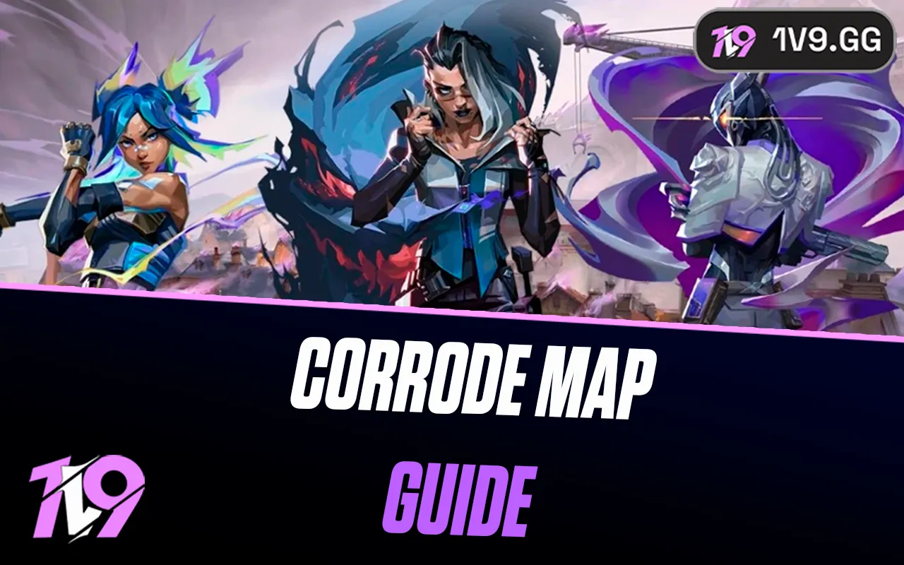 Valorant Corrode Map: Complete Guide